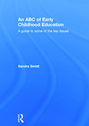 An ABC of Early Childhood Education: A guide to some of the key issues book cover