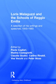 Loris Malaguzzi and the Schools of Reggio Emilia: A selection of his writings and speeches, 1945-1993 book cover
