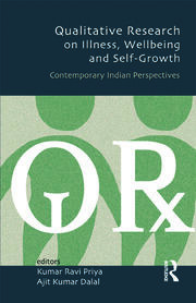 Qualitative Research on Illness, Wellbeing and Self-Growth: Contemporary Indian Perspectives book cover