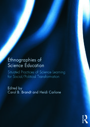Ethnographies of Science Education: Situated Practices of Science Learning for Social/Political Transformation book cover