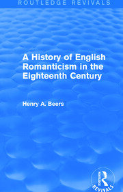 A History of English Romanticism in the Eighteenth Century (Routledge Revivals) book cover