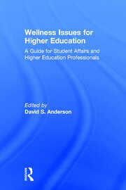 Wellness Issues for Higher Education: A Guide for Student Affairs and Higher Education Professionals book cover