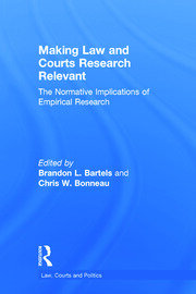 Making Law and Courts Research Relevant: The Normative Implications of Empirical Research book cover