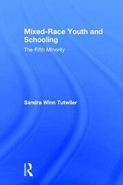 Mixed-Race Youth and Schooling: The Fifth Minority book cover