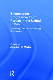 Empowering Progressive Third Parties in the United States: Defeating Duopoly, Advancing Democracy book cover