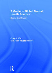 A Guide to Global Mental Health Practice: Seeing the Unseen book cover