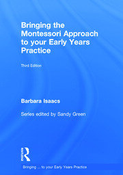 Bringing the Montessori Approach to your Early Years Practice book cover