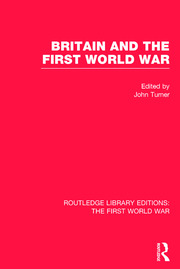 Britain and the First World War (RLE The First World War) book cover