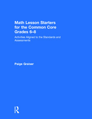 Math Lesson Starters for the Common Core, Grades 6-8: Activities Aligned to the Standards and Assessments book cover