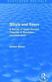 Sibyls and Seers (Routledge Revivals): A Survey of Some Ancient Theories of Revelation and Inspiration book cover
