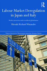 Labour Market Deregulation in Japan and Italy: Worker Protection under Neoliberal Globalisation book cover