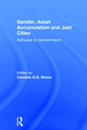 Gender, Asset Accumulation and Just Cities: Pathways to transformation book cover