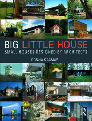 BIG little house: Small Houses Designed by Architects book cover