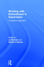 Working with Embodiment in Supervision: A systemic approach book cover