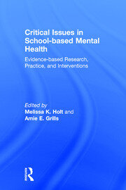 Critical Issues in School-based Mental Health: Evidence-based Research, Practice, and Interventions book cover