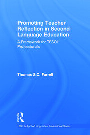 Promoting Teacher Reflection in Second Language Education: A Framework for TESOL Professionals book cover
