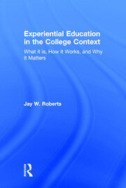Experiential Education in the College Context: What it is, How it Works, and Why it Matters book cover