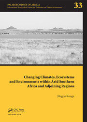 Changing Climates, Ecosystems and Environments within Arid Southern Africa and Adjoining Regions: Palaeoecology of Africa 33 book cover