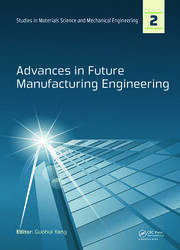 Advances in Future Manufacturing Engineering: Proceedings of the 2014 International Conference on Future Manufacturing Engineering (ICFME 2014), Hong Kong, December 10-11, 2014 book cover