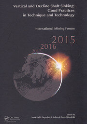 Vertical and Decline Shaft Sinking: Good Practices in Technique and Technology, International Mining Forum 2015 book cover