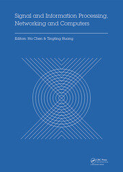 Signal and Information Processing, Networking and Computers: Proceedings of the 1st International Congress on Signal and Information Processing, Networking and Computers (ICSINC 2015), October 17-18, 2015 Beijing, China book cover