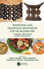 Traditional and Indigenous Knowledge for the Modern Era: A Natural and Applied Science Perspective book cover