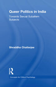 Queer Politics in India: Towards Sexual Subaltern Subjects book cover