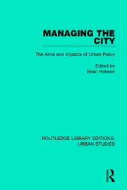 Managing the City: The Aims and Impacts of Urban Policy book cover
