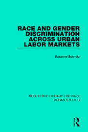 Race and Gender Discrimination across Urban Labor Markets book cover