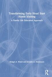 Transforming Early Head Start Home Visiting: A Family Life Education Approach book cover