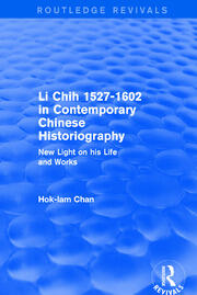 Revival: Li Chih 1527-1602 in Contemporary Chinese Historiography (1980): New light on his life and works book cover