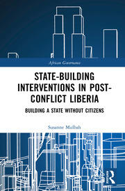 State-building Interventions in Post-Conflict Liberia: Building a State without Citizens book cover