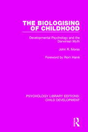 The Biologising of Childhood: Developmental Psychology and the Darwinian Myth book cover