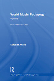 World Music Pedagogy, Volume I: Early Childhood Education book cover
