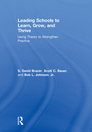 Leading Schools to Learn, Grow, and Thrive: Using Theory to Strengthen Practice book cover