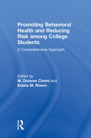 Promoting Behavioral Health and Reducing Risk among College Students: A Comprehensive Approach book cover