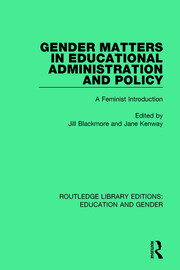 Gender Matters in Educational Administration and Policy: A Feminist Introduction book cover