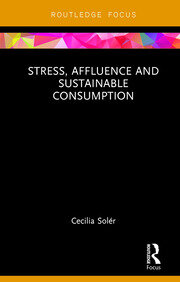Stress, Affluence and Sustainable Consumption book cover