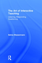 The Art of Interactive Teaching: Listening, Responding, Questioning book cover