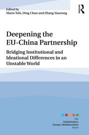 Deepening the EU-China Partnership: Bridging Institutional and Ideational Differences in an Unstable World book cover