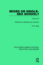 Mixed or Single-sex School? Volume 3: Attainment, Attitudes and Overview book cover