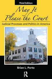 May It Please the Court: Judicial Processes and Politics In America book cover