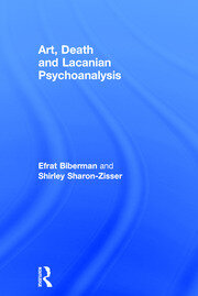 Art, Death and Lacanian Psychoanalysis book cover