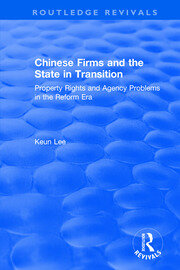 Chinese Firms and the State in Transition: Property Rights and Agency Problems in the Reform Era book cover