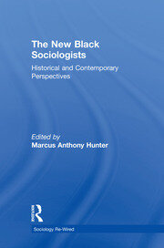 The New Black Sociologists: Historical and Contemporary Perspectives book cover