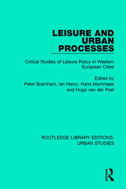 Leisure and Urban Processes: Critical Studies of Leisure Policy in Western European Cities book cover
