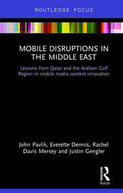 Mobile Disruptions in the Middle East: Lessons from Qatar and the Arabian Gulf Region in mobile media content innovation book cover