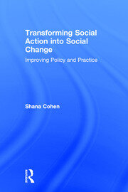 Transforming Social Action into Social Change: Improving Policy and Practice book cover