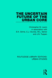 The Uncertain Future of the Urban Core book cover