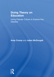 Doing Theory on Education: Using Popular Culture to Explore Key Debates book cover
